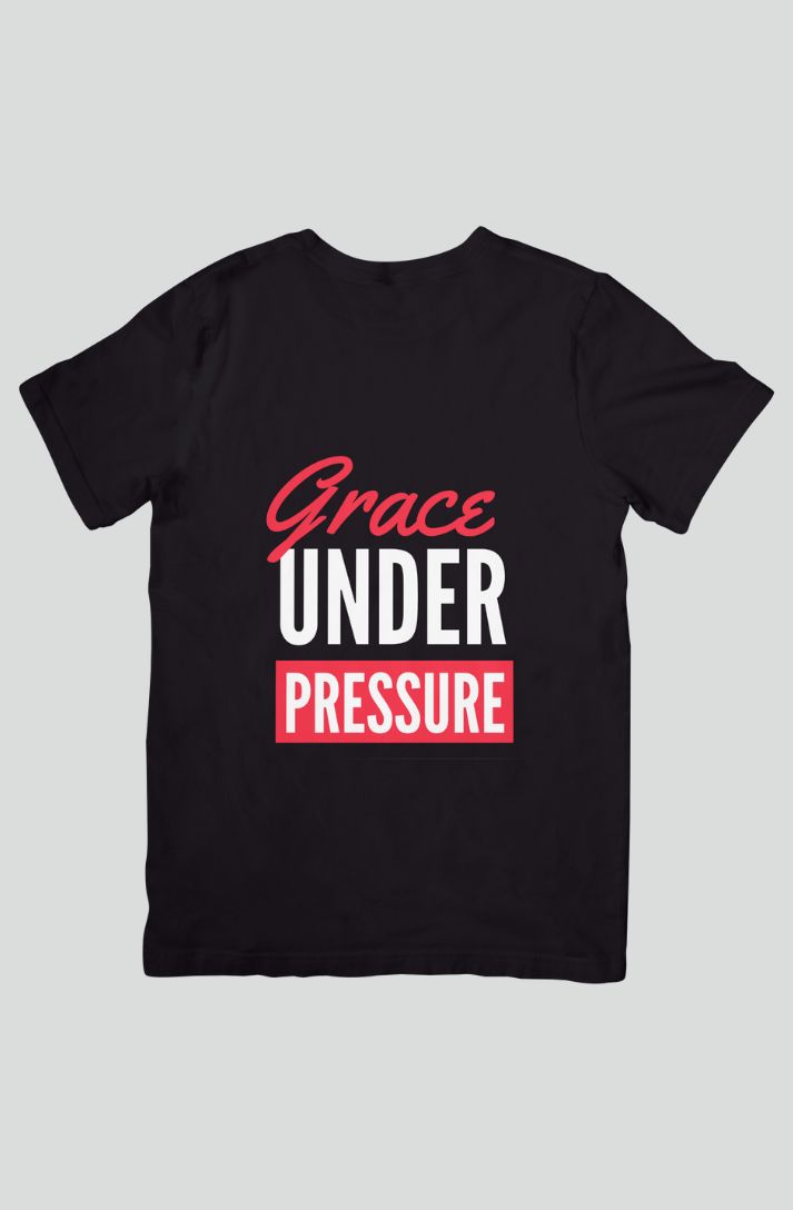 Grace Under Pressure T-Shirt