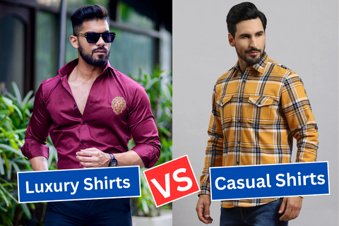 Luxury Shirts vs. Casual Shirts: कौन-सी खरीदना सही रहेगा?