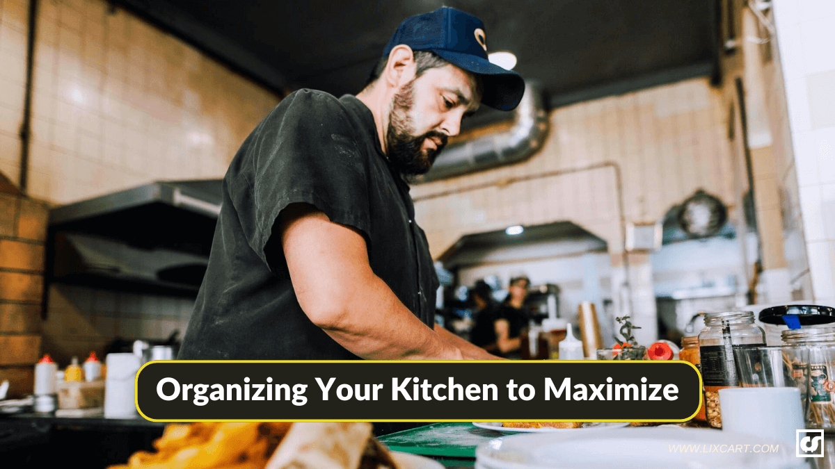 How to Organize Your Kitchen for Maximum Efficiency