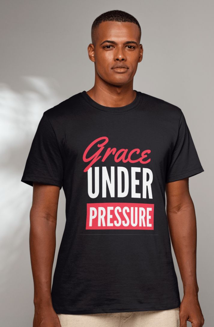 Grace Under Pressure T-Shirt