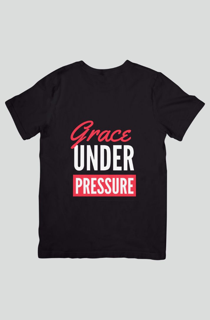 Grace Under Pressure T-Shirt